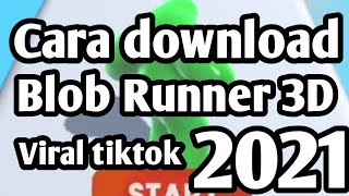 How To Download Blob Runner 3D || Cara download Blob Runner 3D Terbaru - Viral tiktok 2021 screenshot 4