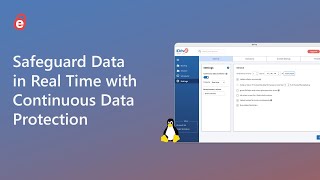 How to Safeguard Backed Up Data in Real Time | Continuous Data Protection