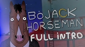 Bojack Horseman Full Intro [Video Clip]