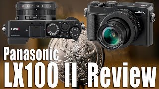 Panasonic LX100 II Review - Real World, How To Use Camera, Sample Photos, 4K Video