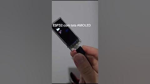 Demonstração de versão ESP32 com tela AMOLED
