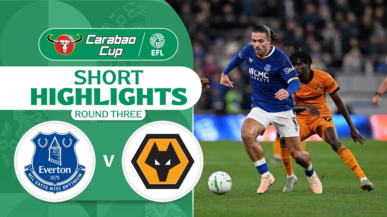 [Highlights] EFL Carabao Cup 2026/27 : Everton vs Wolverhampton (17-09-69)