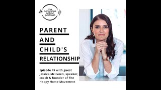 Episode 49 with Jessica Mcilveen - Parent & child's relationship