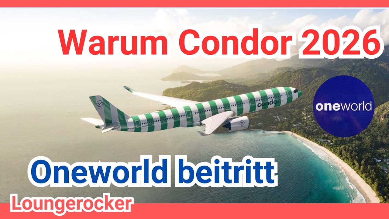 Condor unterliegt Lufthansa: Warum Condor 2026 Oneworld beitritt - YouTube