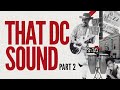 Homegrown | That DC Sound Part 2