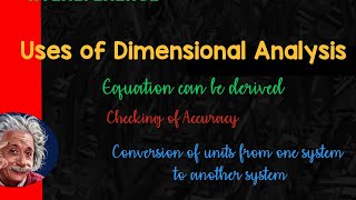 Uses of Dimensional Equations  ‖  Dimensional Analysis
