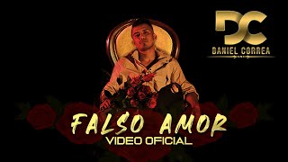 Daniel Correa - Falso Amor Video Oficial