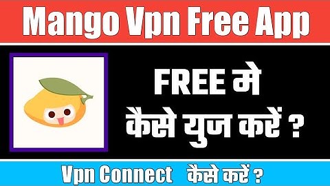 mangovpn app।।how to use mangovpn app।।mango vpn app।।mangovpn app kaise chalaye