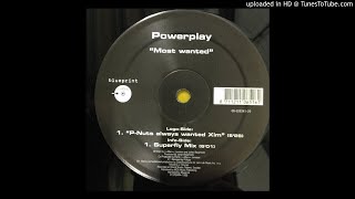 Powerplay - Most Wanted (P-Nuts Always Wanted Xim)