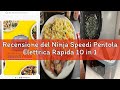 Recensione del Ninja Speedi Pentola Elettrica Rapida 10 in 1, Friggitrice ad Aria, 5,7 l, Pasti per