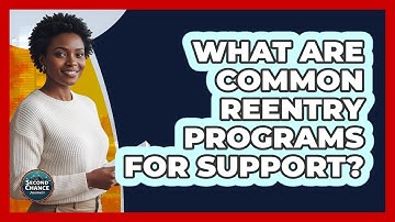 What Are Common Reentry Programs For Support?