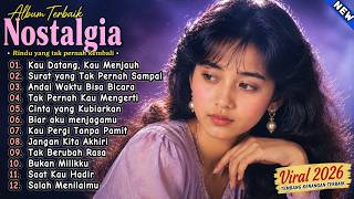 🎶 Lagu Nostalgia 90an Terbaik Paling Sedih  😭 Kau Pergi Tanpa Pamit 🥀 Tembang Kenangan Vol. 31