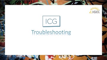 IGEL Cloud Gateway (ICG) - Teil 3/3 - Planung, Troubleshooting & Zertifikate