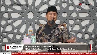 LIVE Motivasi Menepati Janji - Ustadz Abdullah Zaen, Lc. M.A.