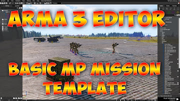 Arma 3 Editor | Basic Multiplayer Mission Template - Part 1