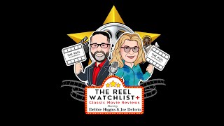 The Reel Watchlist+ with Joe DeIorio and Debbie Higgins