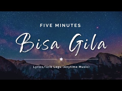 Five Minutes - Bisa Gila