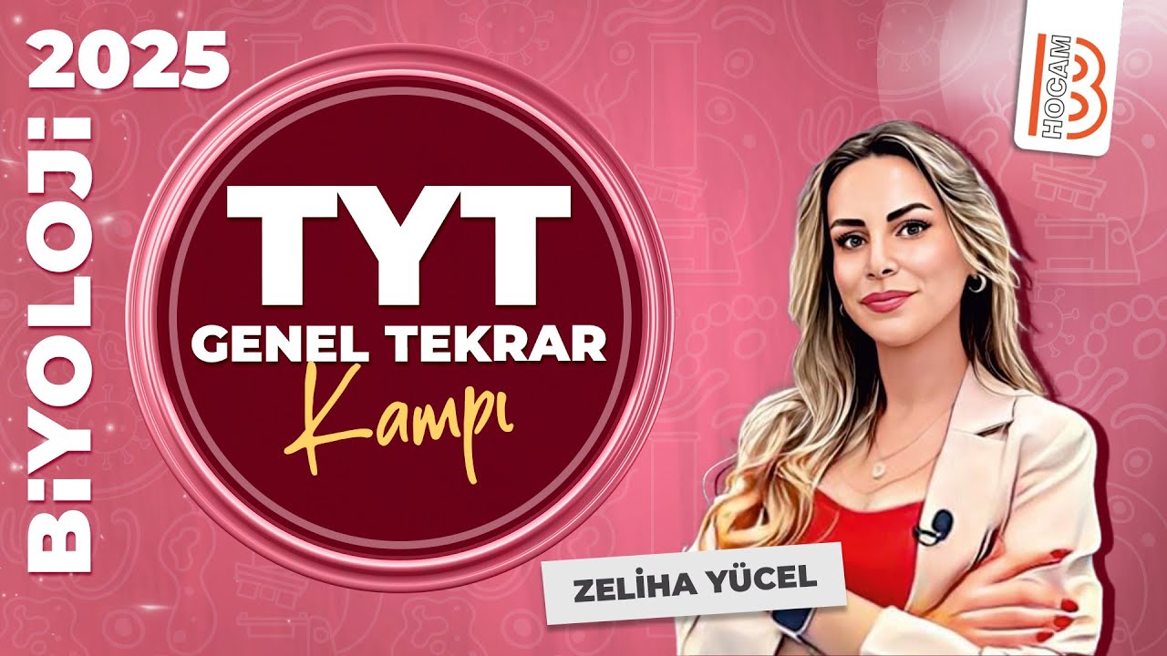 TYT Biyoloji Genel Tekrar Kampı - Zeliha YÜCEL - 2025