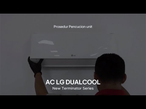Prosedur Cuci AC LG DUALCOOL New Terminator Series