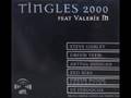 Tingles 2000 feat valerie m zed bias mix