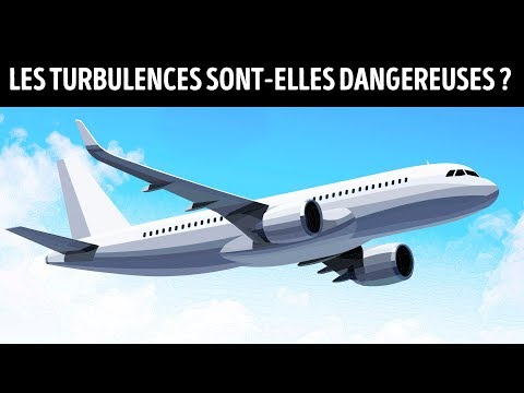 Vidéo: Quelle Est La Dangerosité Des Turbulences Pour Les Avions Et Les Passagers ?