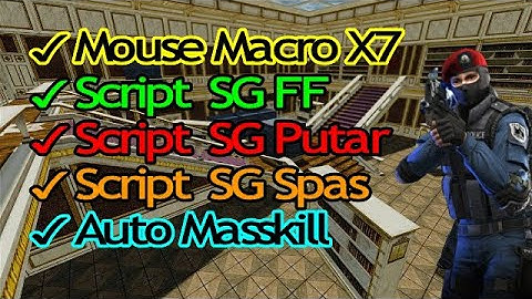 Script Macro SG Tercepat dan Cara Setting Mouse Macro X7 untuk Point Blank Zepetto