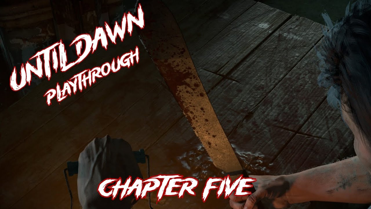 Until Dawn Playthrough: Chapter 5 - YouTube