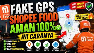 SAFE 100% SHOPEE FOOD FAKE GPS, HERE'S HOW