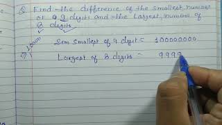 Celebrity Find the difference of the smallest number of 9 digits and the largest numbers of 8 digits Wealth