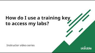 Instructor How Do I Use A Training Key To Access My Labs?