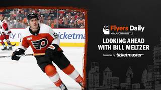 Flyers Daily with Jason Myrtetus 10-5-2026 Mondays with Bill Meltzer