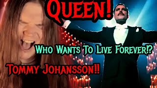 Tommy Johansson - Who Wants to Live Forever (QUEEN) | REACTION!!