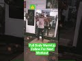 💪👍Warm up #workout #gym #motivation #youtubeshorts #youtube #instagram #viral #trending #like