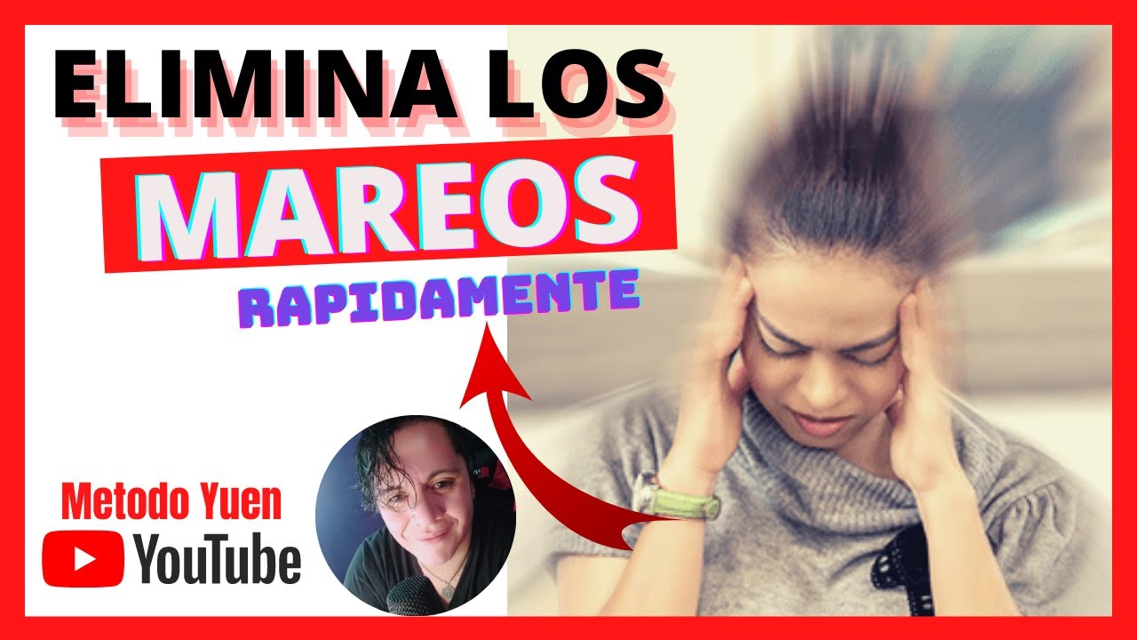 Cómo QUITAR el MAREO Rápido [SIN REMEDIO PARA EL MAREO y VERTIGO] con