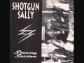 Shotgun Sally - Turn me on.wmv