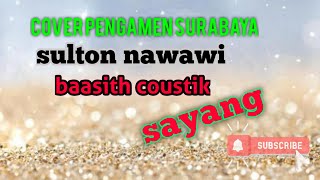 Download Lagu #pengamensurabaya SAYANG_via vallen [COVER BAASITH COUSTIK_MELODI JALANAN]