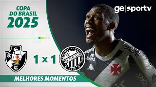 Thumbnail for VASCO 1 X 1 OPERÁRIO-PR | MELHORES MOMENTOS | 3ª FASE COPA DO BRASIL 2025 | ge.globo
