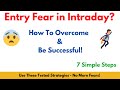 Entry Fear in Intraday Trading in Share Market