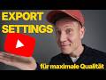 Richtig Exportieren Für YouTube Beste Einstellungen Für Maximale Qualität 2026 Richtig Exportieren Für YouTube Beste Einstellungen Für Maximale Qualität 2026