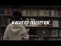 Soul Healing Nasheed Collection Energetic Nasheeds Must Listen Zahara Typist