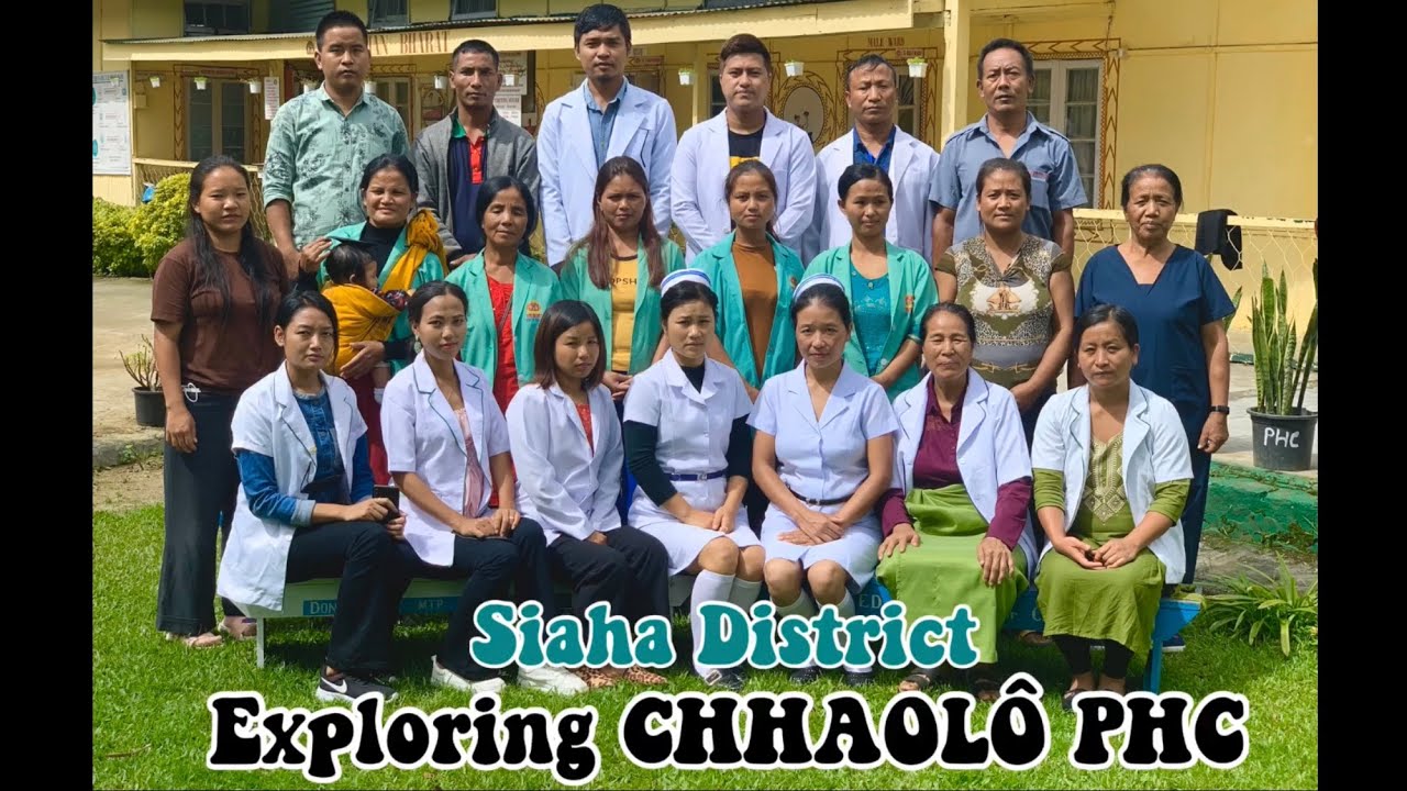 Exploring CHHAOLÔ PHC || Siaha district || 24 August 2021||