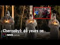 Ukraine marks 40 years since Chernobyl nuclear disaster