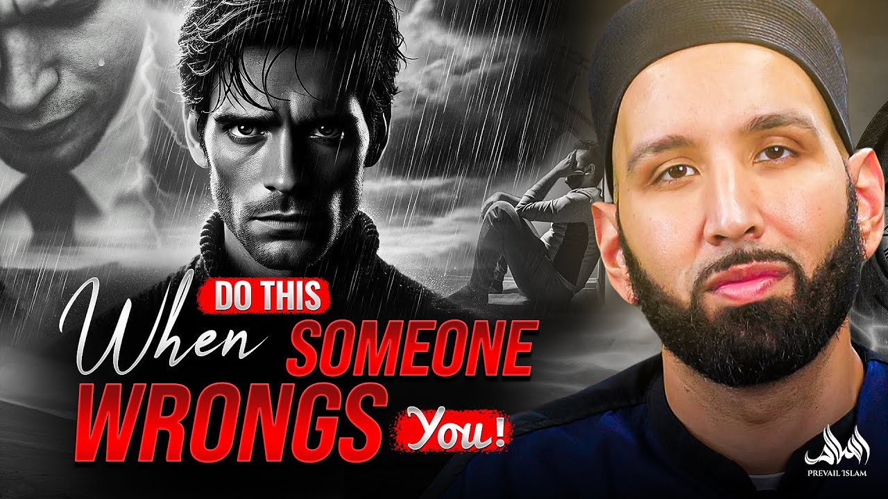 DO THIS WHEN SOMEONE WRONGS YOU! | Dr. Omar Suleiman