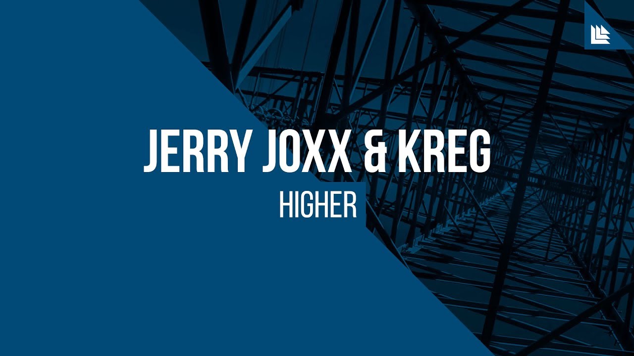 JERRY JOXX & KREG - Higher [FREE DOWNLOAD]