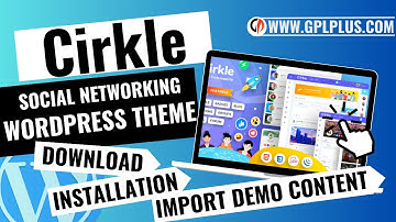 Cirkle – Social Networking WordPress Theme Download, Installation and Import Demo Content