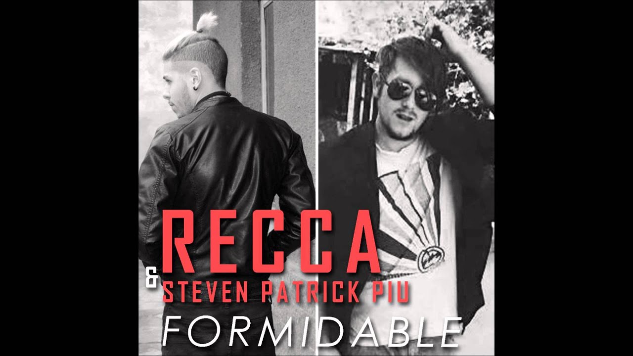 Steven Formidable Recca feat Steven Patrick Piu- Formidable - YouTube