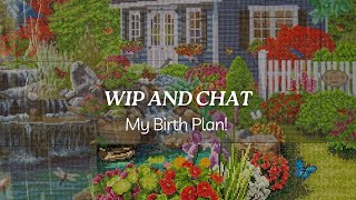 WIP AND CHAT-MY BIRTH PLAN