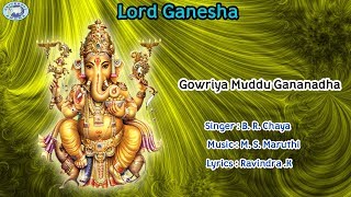 Gowriya muddu gananadha | lord ganesha b r chaya kannada devotional
song