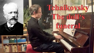 Tchaikovsky: The doll‘s funeral - Children Album op.39 no.8