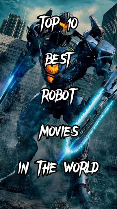 TOP 10 BEST ROBOT MOVIES IN THE WORLD #hollywood #trending #youtube #viral #shahzaib #robots